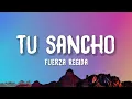 Download Lagu Fuerza Regida - TU SANCHO (Letra/Lyrics)