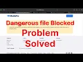 Download Lagu Dangerous file blocked | Problem Fixed 2025|   Download mediafire documents|