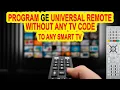 How to Program GE UNIVERSAL Remote To Any TV Without Any Code