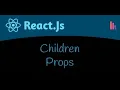 Children Props in React JS