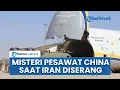 Download Lagu 3 Pesawat Kargo China Hilang Radar saat Dekati Iran, Muncul Dugaan Kirim Bantuan Militer