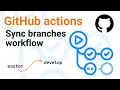 How to Automatically Keep Your Branches Synced with GitHub Actions