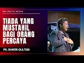Download Lagu TIADA YANG MUSTAHIL BAGI ORANG PERCAYA | Ps. Suheri Gultom | Official GBI PELITA Medan