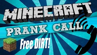 MINECRAFT CRAIGSLIST PRANK CALL - Free Dirt