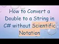 How to Convert a Double to a String in C without Scientific Notation