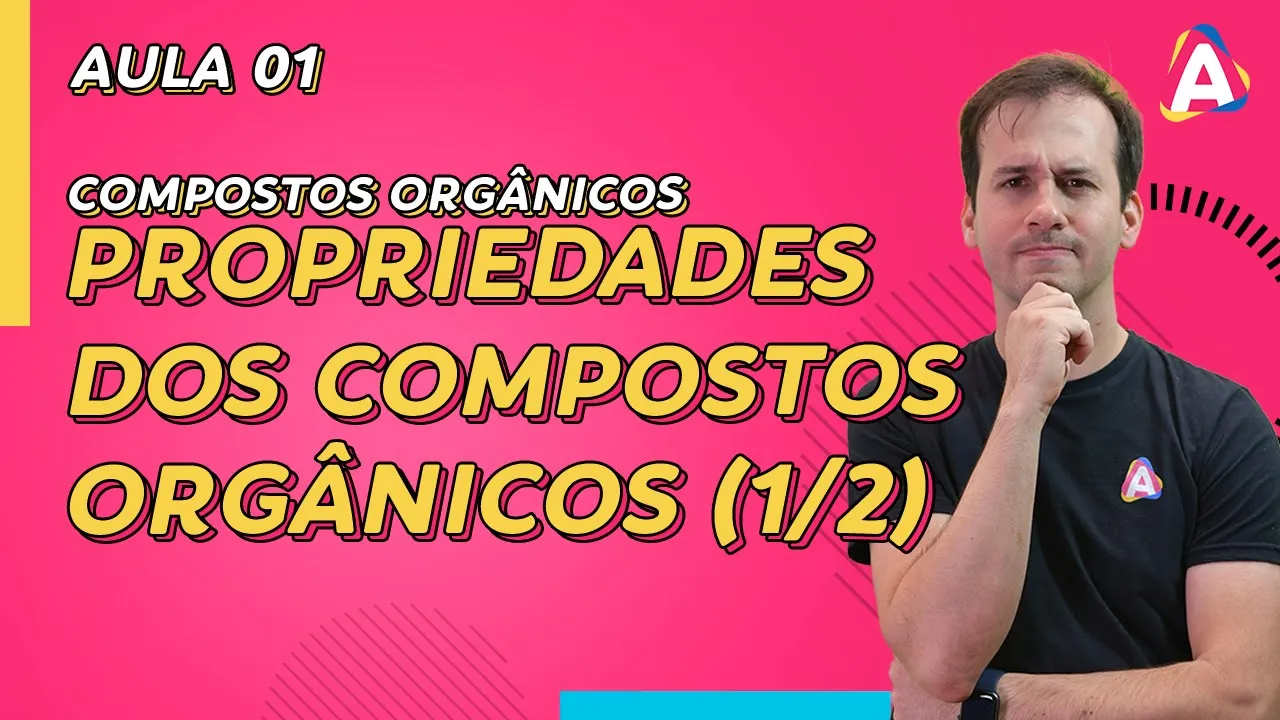 1. Propriedades Físicas e Químicas dos Compostos Orgânicos (1/2) [Química Orgânica]