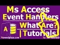MsAccess Tutorials Event Handlers Tutorials