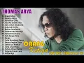 Download Lagu ORANG KETIGA - THOMAS ARYA (FULL ALBUM TERBARU DAN TERPOPULER 2023 LAGU MALAYSIA VIRAL)