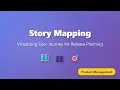 Story Mapping Explained Visualize User Journey Plan Product Releases for Beginners