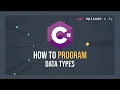 How To Program In C - Data Types E04