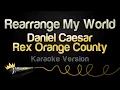 Download Lagu Daniel Caesar, Rex Orange County - Rearrange My World (Karaoke Version)