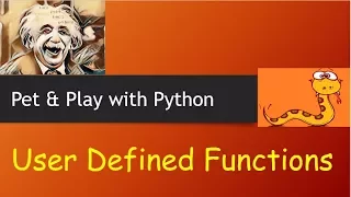 Python Tutorial - User Defined Functions