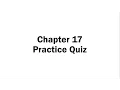 Chapter 17 Practice Quiz