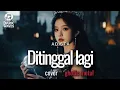 Lagu 🎵Adista_Ditinggal lagi_version ghotic metal (cover) 