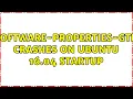 Ubuntu software-properties-gtk crashes on Ubuntu 16 04 startup