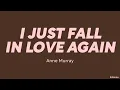 Anne Murray — I Just Fall In Love Again (LYRICS)