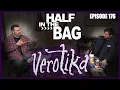 Half in the Bag Verotika