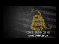 Earl Dibbles Jr. - Don't Tread on Me (Lyrics)