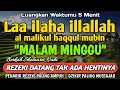 Download Lagu SHOLAWAT PEMBUKA REZEKI PENUH BERKAH - Laa ilaha illallah al malikul haqqul mubin MP3