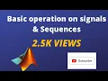 Basic operation on signals Sequences using MATLAB