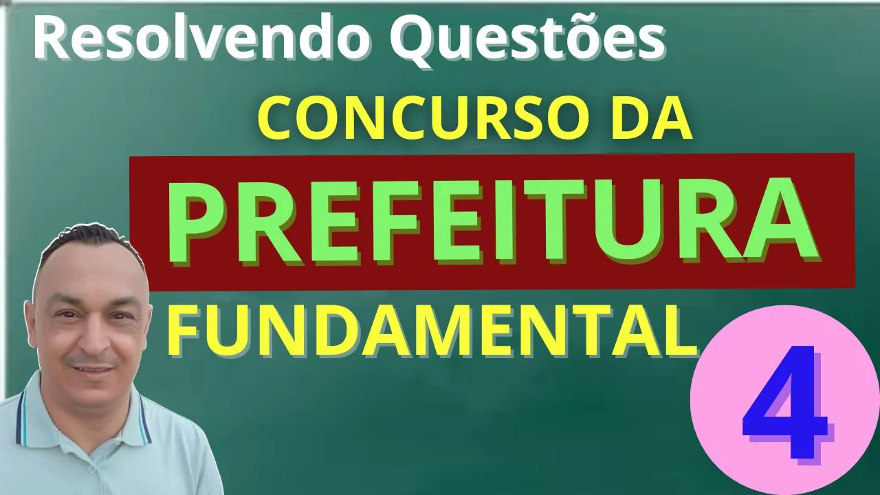 PASSO A PASSO. QUESTÕES QUE COSTUMAM CAIR NA PROVA. MATEMÁTICA CONCURSO DA PREFEITURA. FUNDAMENTAL.