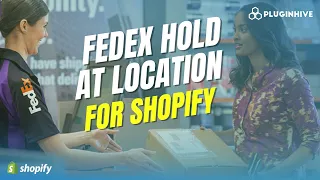FedEx Hold at Location for Shopify