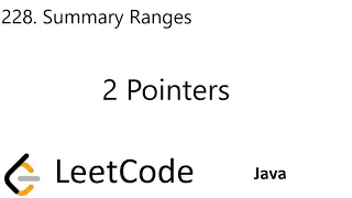 LeetCode 228 Summary Ranges 2 Pointers Java