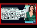 How Do You Build Custom C Debugging Tools Using Valgrind s Framework - Learn To Troubleshoot