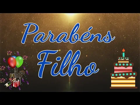 Download MP3 Parabéns Filho - Mensagem de Feliz Aniversário para Filho