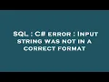 SQL C error Input string was not in a correct format