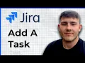 How to Add a Task in Jira Atlassian Jira 2025 Guide