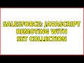 Salesforce Javascript Remoting with Set Collection 2 Solutions