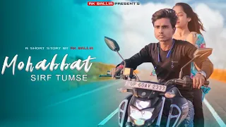 Download Mohabbat Sirf Tumse | New Song | Love Story | Love Story Songs MP3