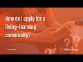 How do I apply for a living-learning community