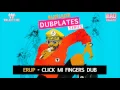 Erup - Click Mi Fingers Dubplate | Walshy Fire Presents