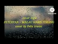 Download Lagu Peterpan ~ walau habis terang | Felix irwan