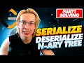 Part 1 Solving Serialize Deserialize N-Ary Tree