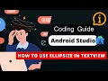 Android Studio Tutorial How to Use EllipSize in TextView
