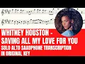Download Lagu Whitney Houston - Saving All My Love For You - Solo Alto Sax Sheet Music (Original Key)