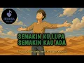 Download Lagu Lagu Slow Pop Melayu Sedih - Semakin Ku Lupa Semakin Kau Ada 🎵 Ikhasa music
