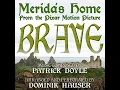 Brave: "Merida's Home - From the Pixar Motion Picture