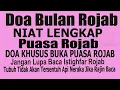 Lagu DOA BULAN RAJAB, NIAT PUASA ROJAB, DOA BUKA PUASA DAN ISTIGHFAR ROJAB, TUBUH TIDAK TERSENTUH NERAKA