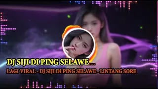 yang lagi viral dj siji di ping selawe lintang sore lagu jawa viral tiktok terbaru 2026 trending