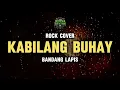 KABILANG BUHAY - Bandang Lapis (Rock Cover) by Riffs and Rhythm