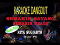 Download Lagu Karaoke Semakin Sayang Semakin Kejam Nada Pria - Rita Sugiarto (Karaoke Dangdut Tanpa Vocal)