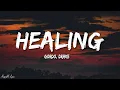 Download Lagu Gordo - Healing (Lyrics) ft. Drake