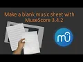 Tutorial Create a custom blank music sheet for hand writing with Musescore 3 4 2