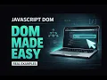 JavaScript DOM Manipulation Explained Simply Full Beginner Class with Real Examples