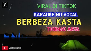 Download BERBEZA KASTA THOMAS ARYA KARAOKE NO VOCAL MP3