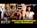 SUAMI INGIN CEPAT KAYA! ISTRI LAYANI PERMINTAAN TUYUL PELIHARAAN | TV MISTERI